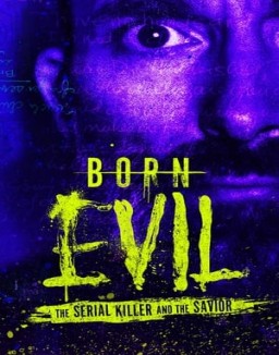 Born Evil: The Serial Killer and the Savior T1