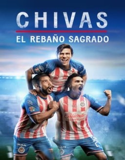 CHIVAS: El Rebaño Sagrado T1