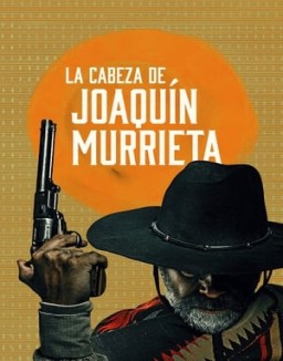 La cabeza de Joaquín Murrieta T1